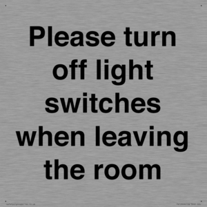 Please turn off light switches when leaving the room